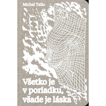 Kniha Všetko je v poriadku, všade je láska - Michal Tallo (E-Kniha)