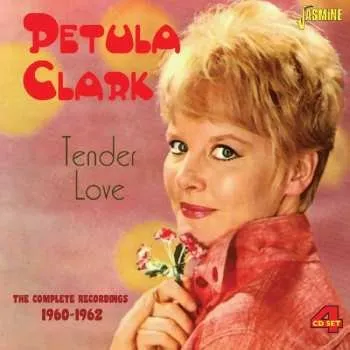 Zahraniční hudba 4CD Petula Clark: Tender Love - The Complete Recordings 1960-1962 2015