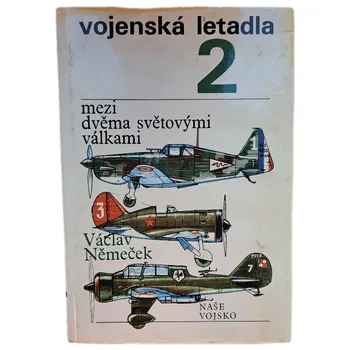 Kniha Vojenská letadla. (2), - Mezi dvěma světovými válkami - ANTIKVARIÁT ( Václav Němeček)