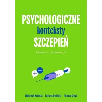 Psychologiczne konteksty szczepień - WOJCIECH KULESZA