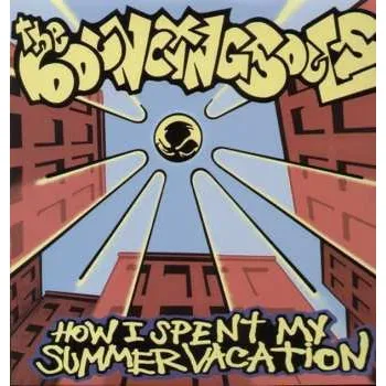Zahraniční hudba LP The Bouncing Souls: How I Spent My Summer Vacation 2001