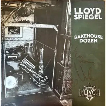 Zahraniční hudba LP Lloyd Spiegel: Bakehouse Dozen 2023 Recorded Live In Session Vinyl