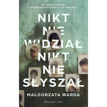Beletrie pro dospělé Nikt nie widział, nikt nie słyszał - Małgorzata Warda