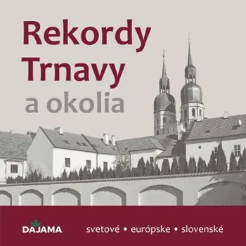 Umění Rekordy Trnavy a okolia