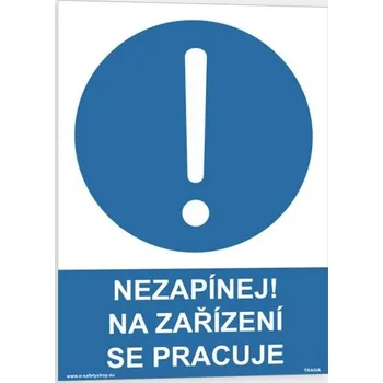Traiva s.r.o. Nezapínej! Na zařízení se pracuje Verze: Plast 148 x 210 mm (A5) tl. 0.5 mm - Kód: 07990