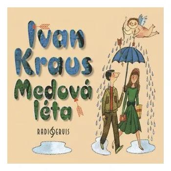 Medová léta - Ivan Kraus
