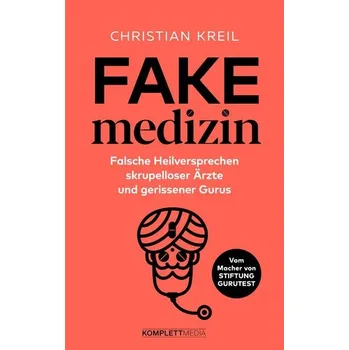 Fakemedizin - Kreil, Christian