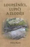 Loupežníci, lupiči a zloději - Oldry…