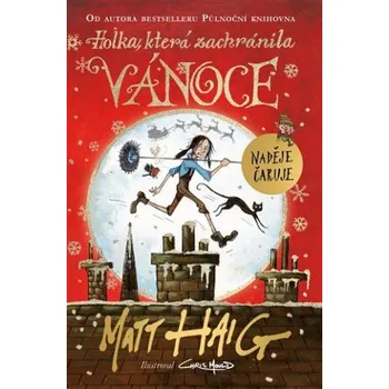 Kniha Holka, která zachránila Vánoce - Matt Haig