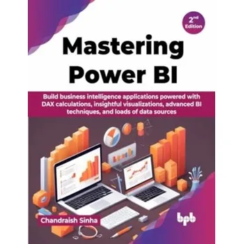 Technika Mastering Power BI - Sinha, Chandraish