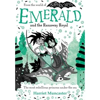 Emerald and the Runaway Royal - Muncaster, Harriet