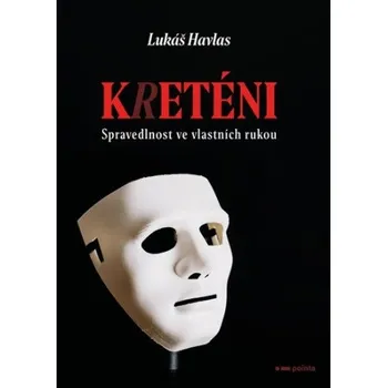 Kniha Kreténi - Lukáš Havlas