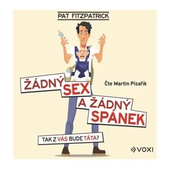 Žádný sex a žádný spánek - Pat Fitzpatrick