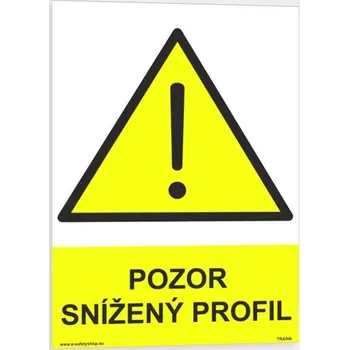 Traiva s.r.o. Pozor snížený profil Verze: Samolepka 148 x 210 mm (A5) tl. 0.1 mm - Kód: 08133
