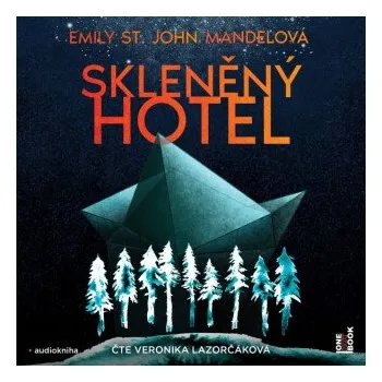 Skleněný hotel - Emily St. John Mandelová