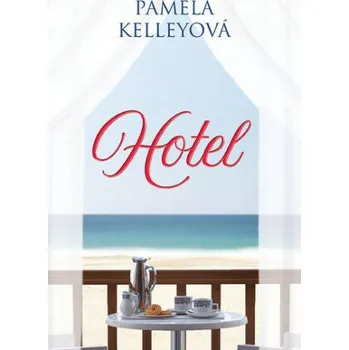 Hotel - Pamela Kelleyová