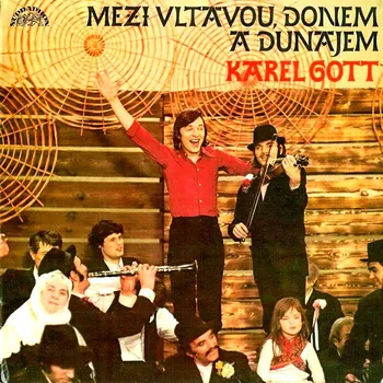 Česká hudba Karel Gott – Mezi Vltavou, Donem A Dunajem 1973 VG-, VYPRANÁ Vinyl (LP)