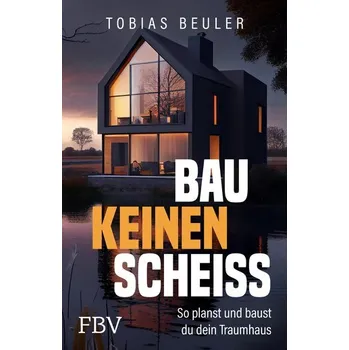 Populárně naučná literatura pro dospělé Bau keinen Scheiß - Beuler, Tobias