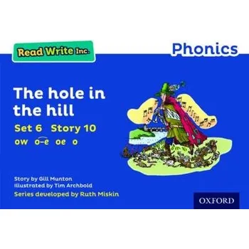 Cizí jazyk Read Write Inc. Phonics: The Hole in the Hill (Blue Set 6 Storybook 10) - Munton, Gill