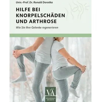 Hilfe bei Knorpelschäden und Arthrose - Dorotka, Ronald