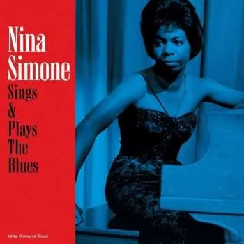 Zahraniční hudba LP Nina Simone: Sings & Plays The Blues CLR 2018 180g Blue Coloured Vinyl