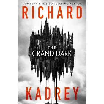 Beletrie pro dospělé The Grand Dark - Kadrey, Richard