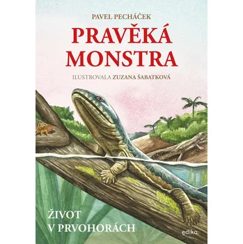 Kniha Pravěká monstra – Život v prvohorách - Pavel Pecháček (E-Kniha)