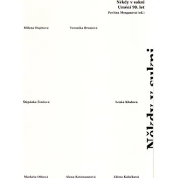 Umění Někdy v sukni