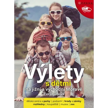 Kniha Výlety s dětmi na jižní a východní Moravě