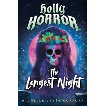 Holly Horror: The Longest Night #2 - Corpora, Michelle Jabes