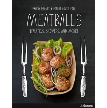 Cizojazyčná kniha Meatballs : Falafels, Skewers and More