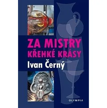 Umění Za mistry křehké krásy