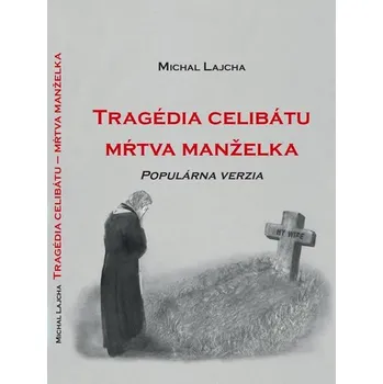 Tragédia celibátu - Mŕtva manželka