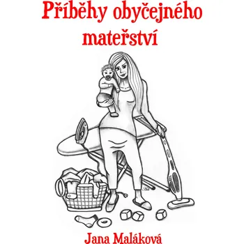 Kniha Příběhy obyčejného mateřství