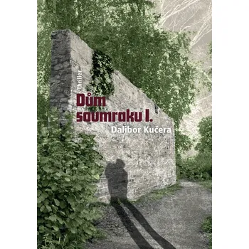 Kniha Dům soumraku I.