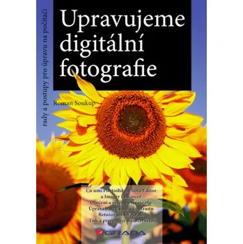 Kniha Upravujeme digitální fotografie