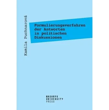 Formulierungsverfahren der Antworten in politischen Diskussionen - Am Beispiel der Fernseh