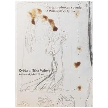 Umění Cesta předurčena osudem- Jitka a Květa Válovy