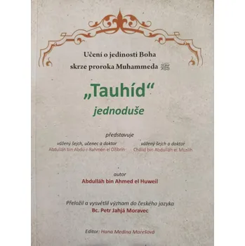 Duchovní literatura Tauhíd jednoduše - Abdulláh Ibn Ahmed el Huweil