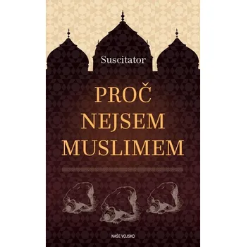 Proč nejsem Muslimem