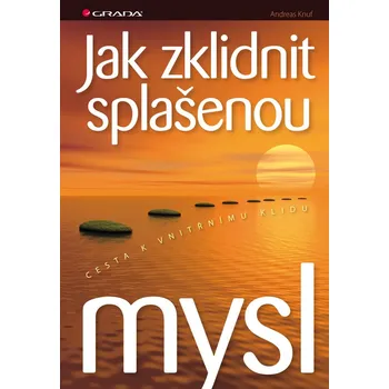 Kniha Jak zklidnit splašenou mysl