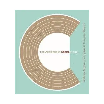 Cizojazyčná kniha The Audience in Centre Stage