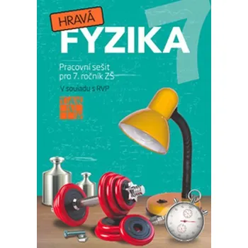 Přírodní věda Hravá fyzika 7 - pracovní sešit