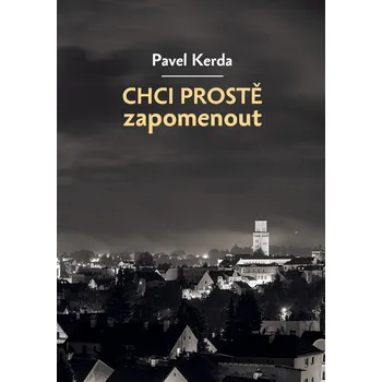 Kniha Chci prostě zapomenout