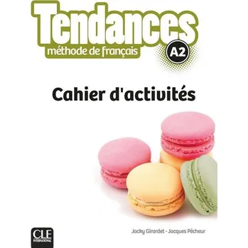 Francouzský jazyk Tendances A2: Cahier d'exercices