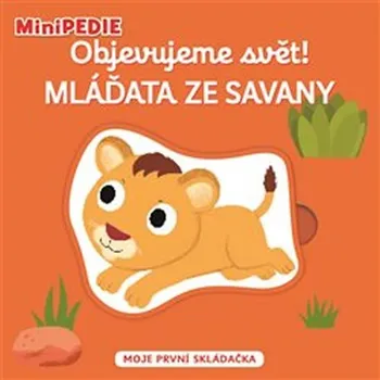 Leporelo MiniPEDIE Objevujeme svět! Mláďata ze savany