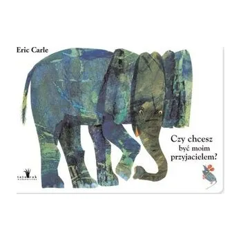 Czy chcesz być moim przyjacielem? wyd. 8 - Eric Carle