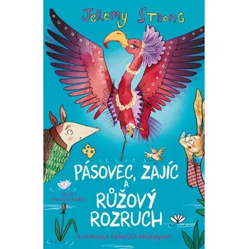 Kniha Pásovec, Zajíc a růžový rozruch