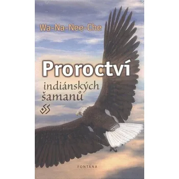 Proroctví indiánských šamanů