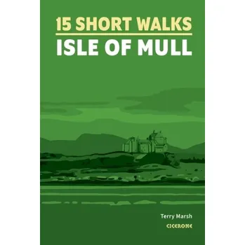 Cestování Short Walks on the Isle of Mull - Marsh, Terry